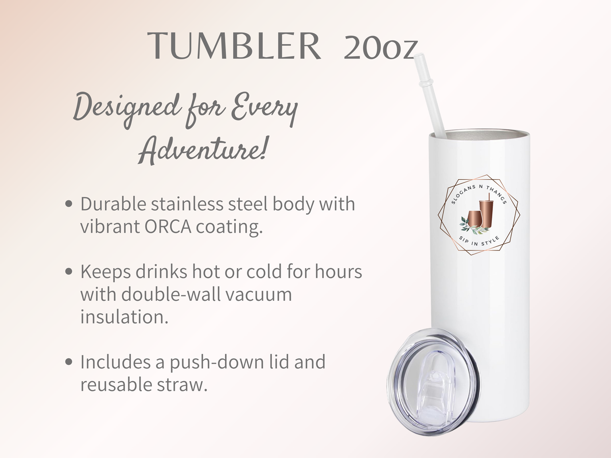 20oz Tumblers
