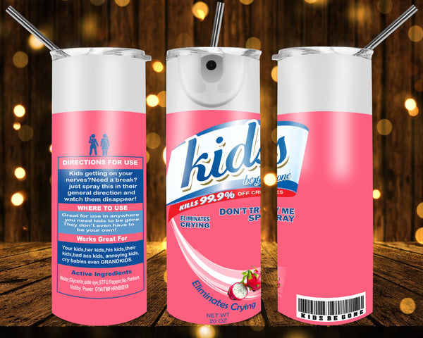 Kids be gone 20oz tumbler