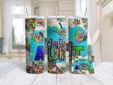 Autism Mom, Nana, Aunt. 20oz Tumbler