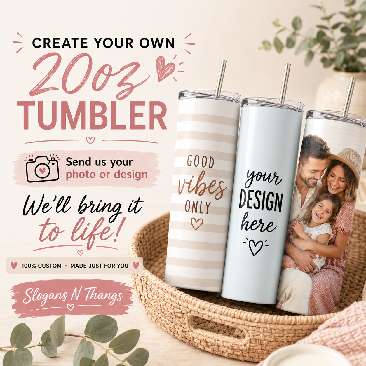 Create your own 20oz tumbler￼