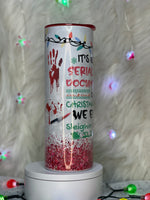 Sleighin or Slayin 20oz Tumbler