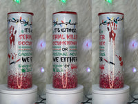 Sleighin or Slayin 20oz Tumbler