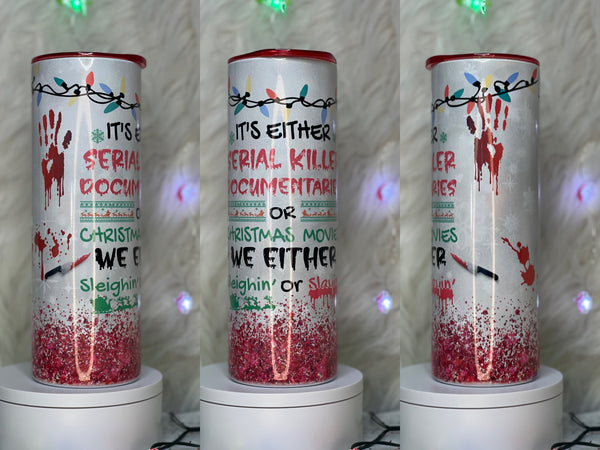Sleighin or Slayin 20oz Tumbler
